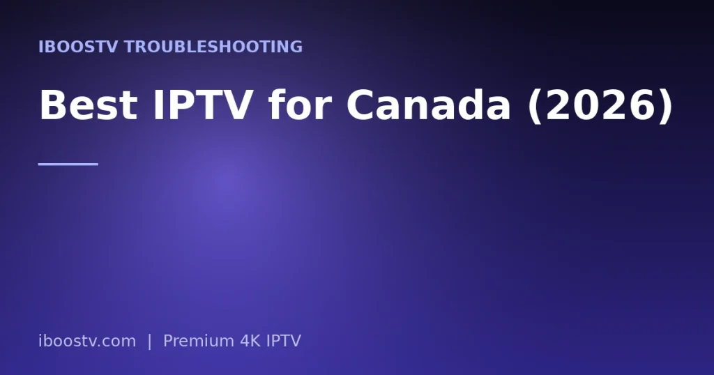 Best IPTV for Canada (2026)