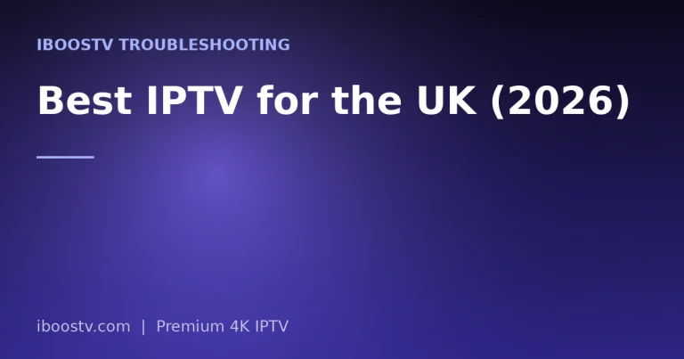 Best IPTV for the UK (2026)