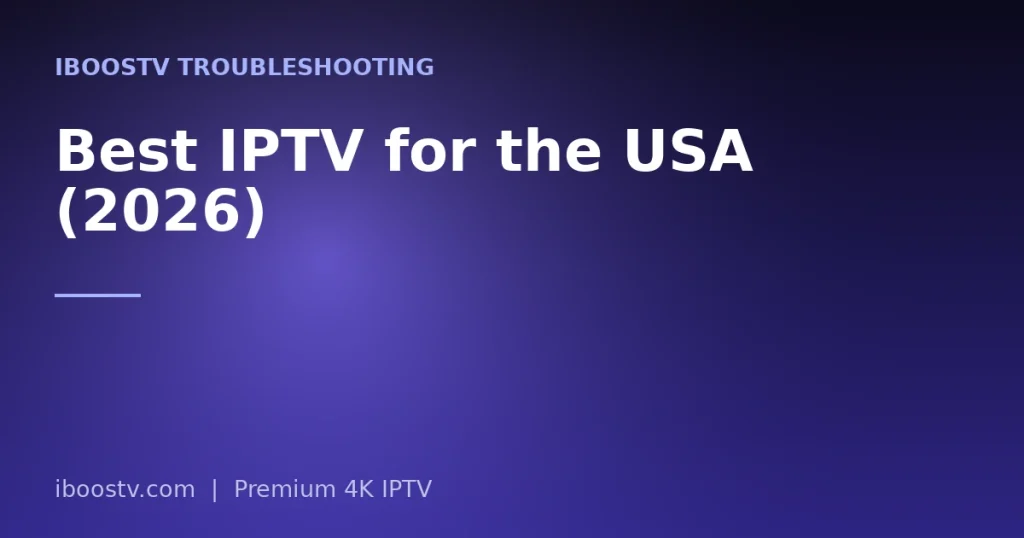 Best IPTV for the USA (2026)