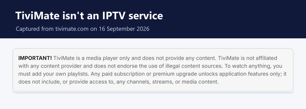TiviMate’s notice that it provides no content TiviMate website notice saying it is a media player only and isn't affiliated with any content provider